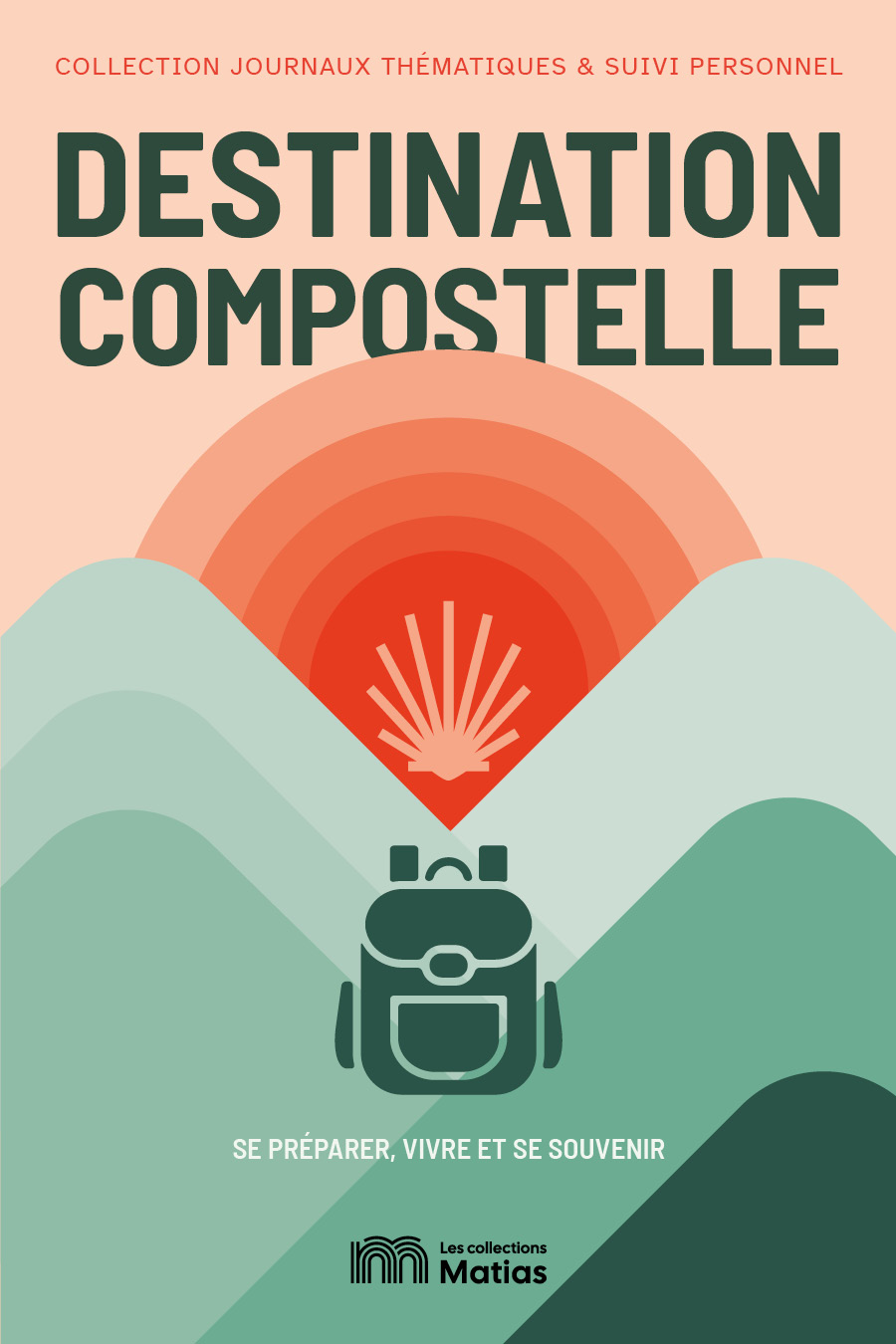 Couverture du Carnet Destination Compostelle, Les Collections Matias